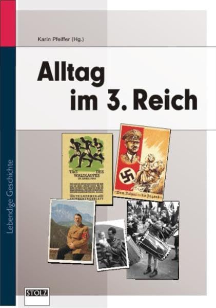 Alltag im Dritten Reich: Zeitzeugen erinnern sich Learning & Reference