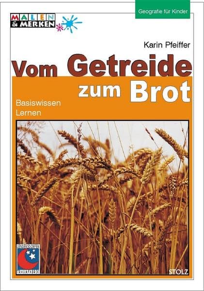 Vom Getreide zum Brot: Basiswissen Lernen (Lesen & Merken) Natural Sciences