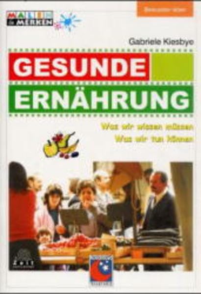 Gesunde Ernährung: Was wir wissen müssen, was wir tun können (Lesen & Merken) Health, Nutrition & Fitness