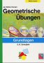 Geometrische Übungen. Grundlagen Education & Training