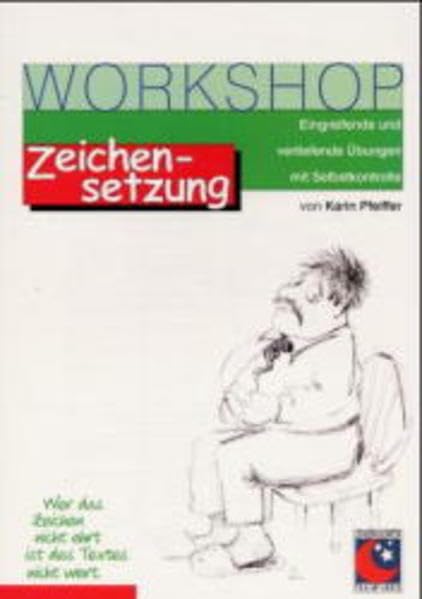 Workshop Grammatik, Zeichensetzung: Eingreifende und vertiefende Übungen mit Selbstkontrolle Education & Training