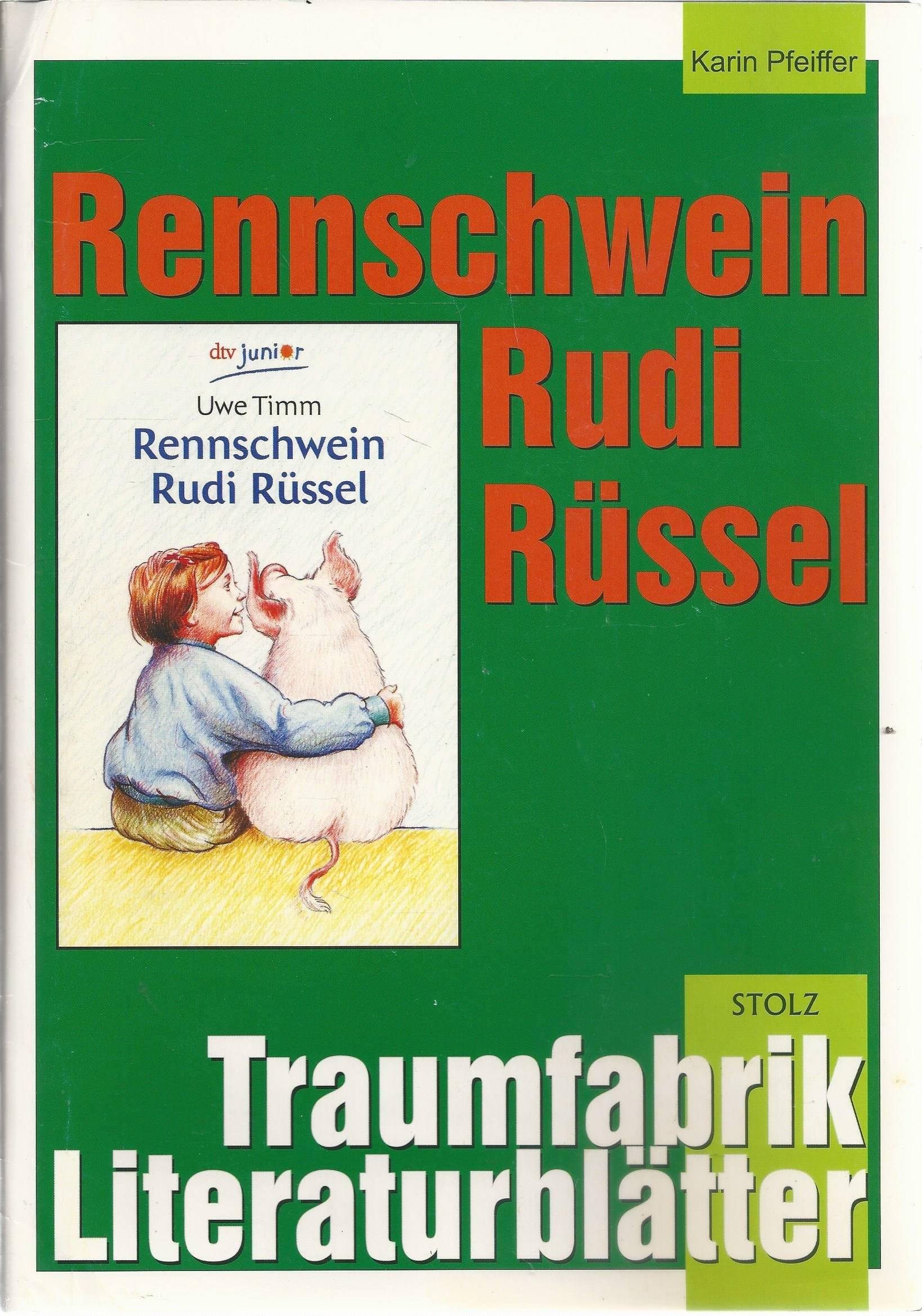 Rennschwein Rudi Rüssel - Literaturblätter: Begleitmaterial zur Lektüre "Rennschwein Rudi Rüssel" (Traumfabrik Literaturblätter) Education & Training