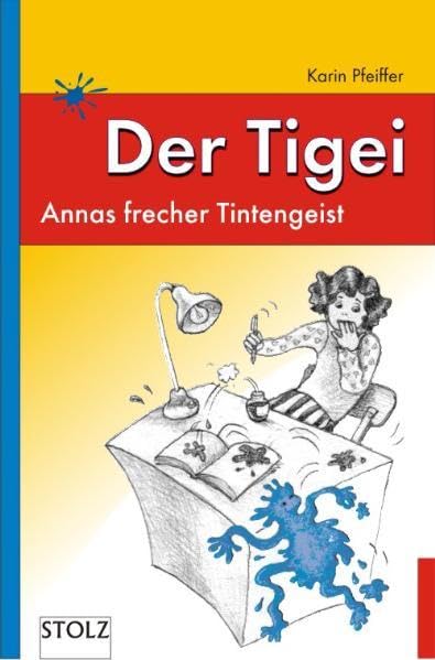 Der Tigei: Annas frecher Tintengeist: Wie der Tigei für Aufregung sorgt und am Ende noch alles gut wird Study Guides