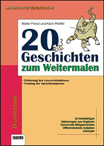 20 Geschichten zum Weitermalen: Konzentrieren, Phantasieren, Lesen, Zeichnen, Malen: Grundschule. Konzentrieren. Phantasieren. Lesen, Zeichnen, Malen Learning & Reference