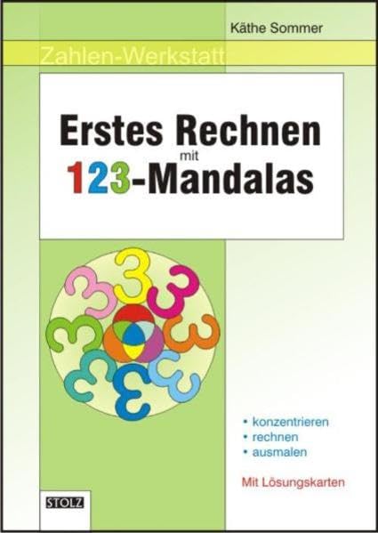 Erstes Rechnen mit 123-Mandalas: Konzentrieren, Rechnen, Lernen mit Kreisbildern Education & Training