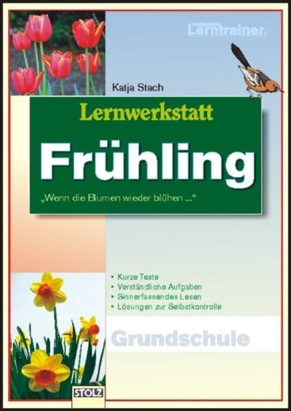 Lernwerkstatt Frühling: Textwerkstatt mit Aufgaben und Lösungen: 'Wenn die Blumen wieder blühen ...'. Grundschule. Kurze Texte, Verständliche ... Lesen, Lösungen zur Selbstkontrolle Study Guides Books