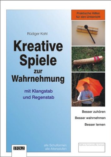Kreative Spiele zur Wahrnehmung: Mit Klangstab und Regenstab book