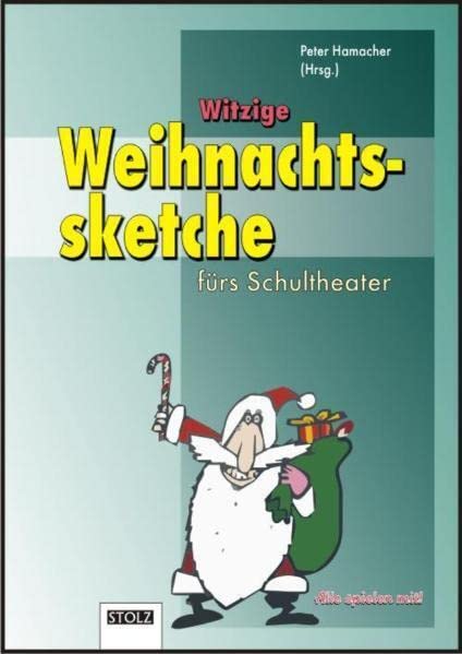 Witzige Weihnachtssketche: Fürs Schultheater Film, Art & Culture