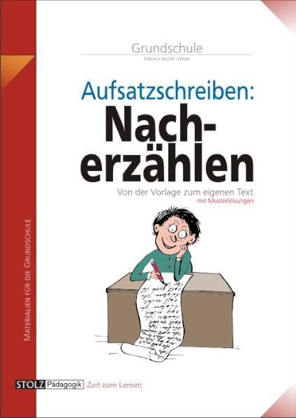 Nacherzählen in der Grundschule: Schritt für Schritt: von der Vorlage zum eigenen Text Study Guides
