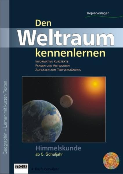 Den Weltraum kennenlernen: Informative Kurztexte und Aufgaben: Informative Kurztexte. Fragen und Antworten. Aufgaben zum Textverständnis. Himmelskunde ab 5. Schuljahr. Kopiervorlagen Study Guides