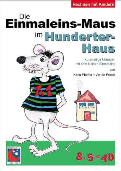 Die Einmaleins-Maus im Hunderterhaus: Kurzweilige Übungen mit dem kleinen Einmaleins Education & Training