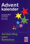Adventkalender zum Lesen, Malen und Handeln: Auf dem Weg nach Bethlehem. 1./2. Klasse Learning & Reference