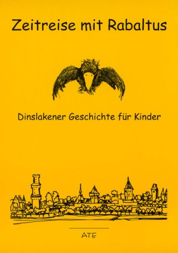 Zeitreise mit Rabaltus: Dinslakener Geschichte für Kinder Politics & History