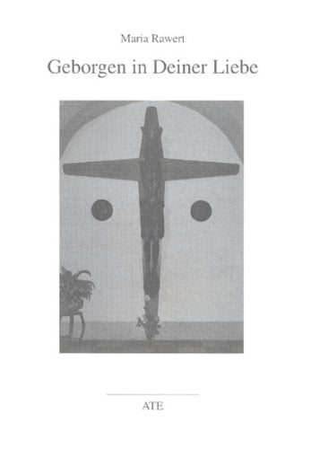 Geborgen in Deiner Liebe: Meditationen zu Texten aus der Heiligen Schrift Religion & Esotericism