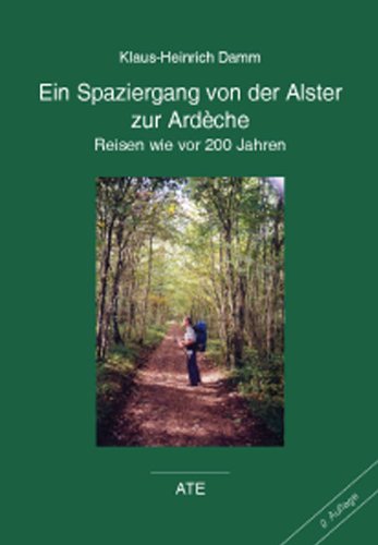 Ein Spaziergang von der Alster zur Ardèche Travelogues