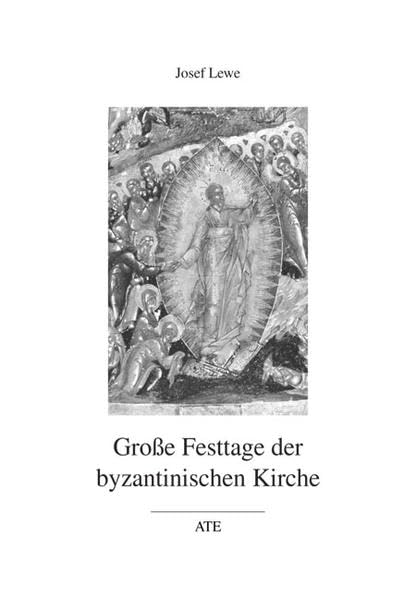 Große Festtage der byzantinischen Kirche (AT Edition) Politics & History