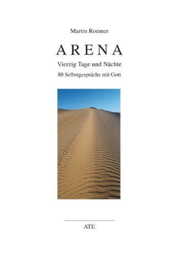 Arena: Vierzig Tage und Nächte. 80 Selbstgespräche mit Gott Poetry