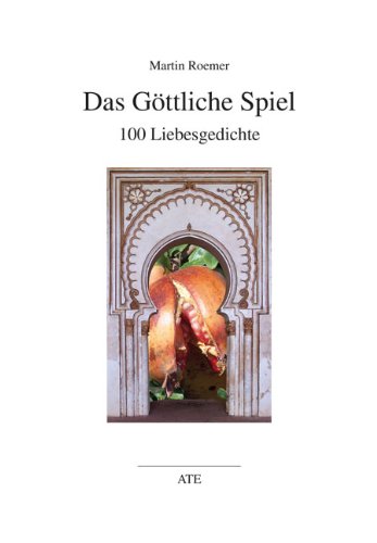 Das Göttliche Spiel: 100 Liebesgedichte Books