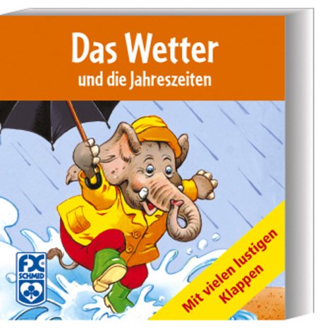 Das Wetter und die Jahreszeiten : mit vielen lustigen Klappen. Books