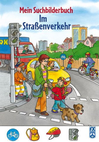 Mein Suchbilderbuch. Im Straßenverkehr. book