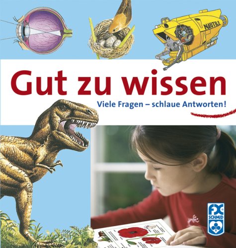 Gut zu wissen: Viele Fragen - schlaue Antworten Children's books