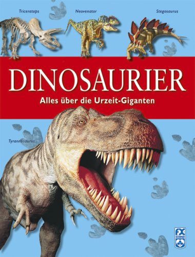 Dinosaurier: Alles über die Urzeit-Giganten Natural Sciences