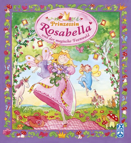 Prinzessin Rosabella und der magische Feenwald Children's books