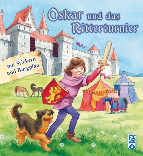 Oskar und das Ritterturnier: Mit Stickern und Burgplan Children's books