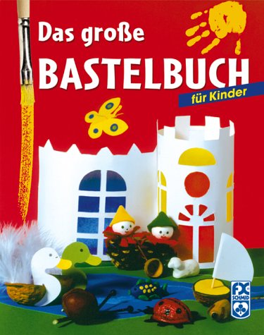 Das große Bastelbuch für Kinder Leisure, Home & Garden Books