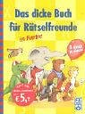 Das dicke Buch für Rätselfreunde Children's books