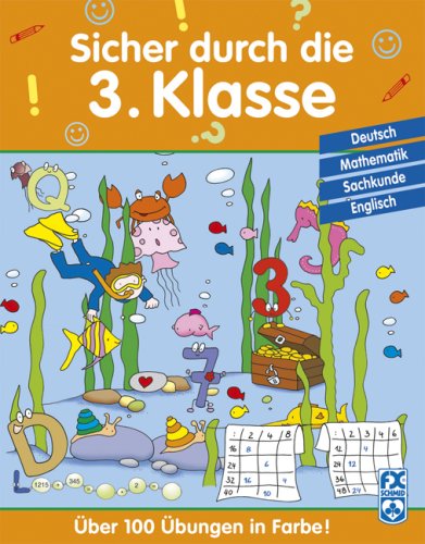 Sicher durch die 3. Klasse: Deutsch, Mathematik, Sachkunde, Englisch. Über 100 Übungen in Farbe! Foreign Languages ​​& Dictionaries