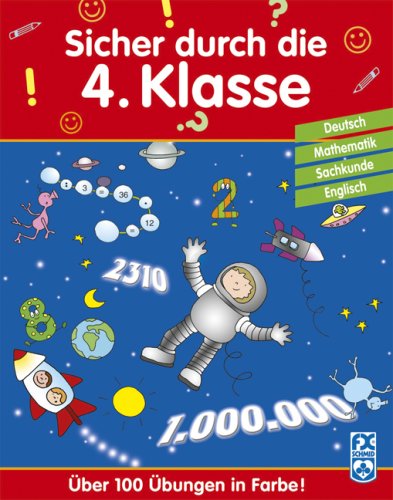 Sicher durch die 4. Klasse: Deutsch, Mathematik, Sachkunde, Englisch. Über 100 Übungen in Farbe! Foreign Languages ​​& Dictionaries