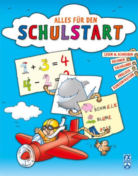 Alles für den Schulstart: Lesen & Schreiben, Rechnen, Sachkunde, Englisch, Konzentration. Sammelband 1. Klasse Non-fiction
