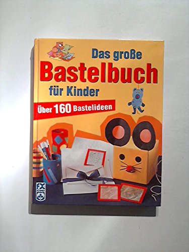 Das große Bastelbuch für Kinder (F.X. Schmid - "Beschäftigung") Leisure, Home & Garden