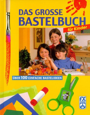 Das große Bastelbuch für Kinder Leisure, Home & Garden Books