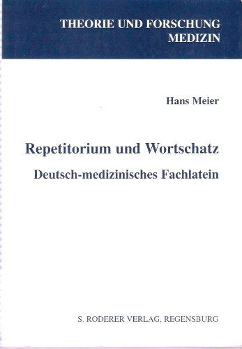 Repetitorium und Wortschatz. Deutsch-medizinisches Fachlatein Medicine