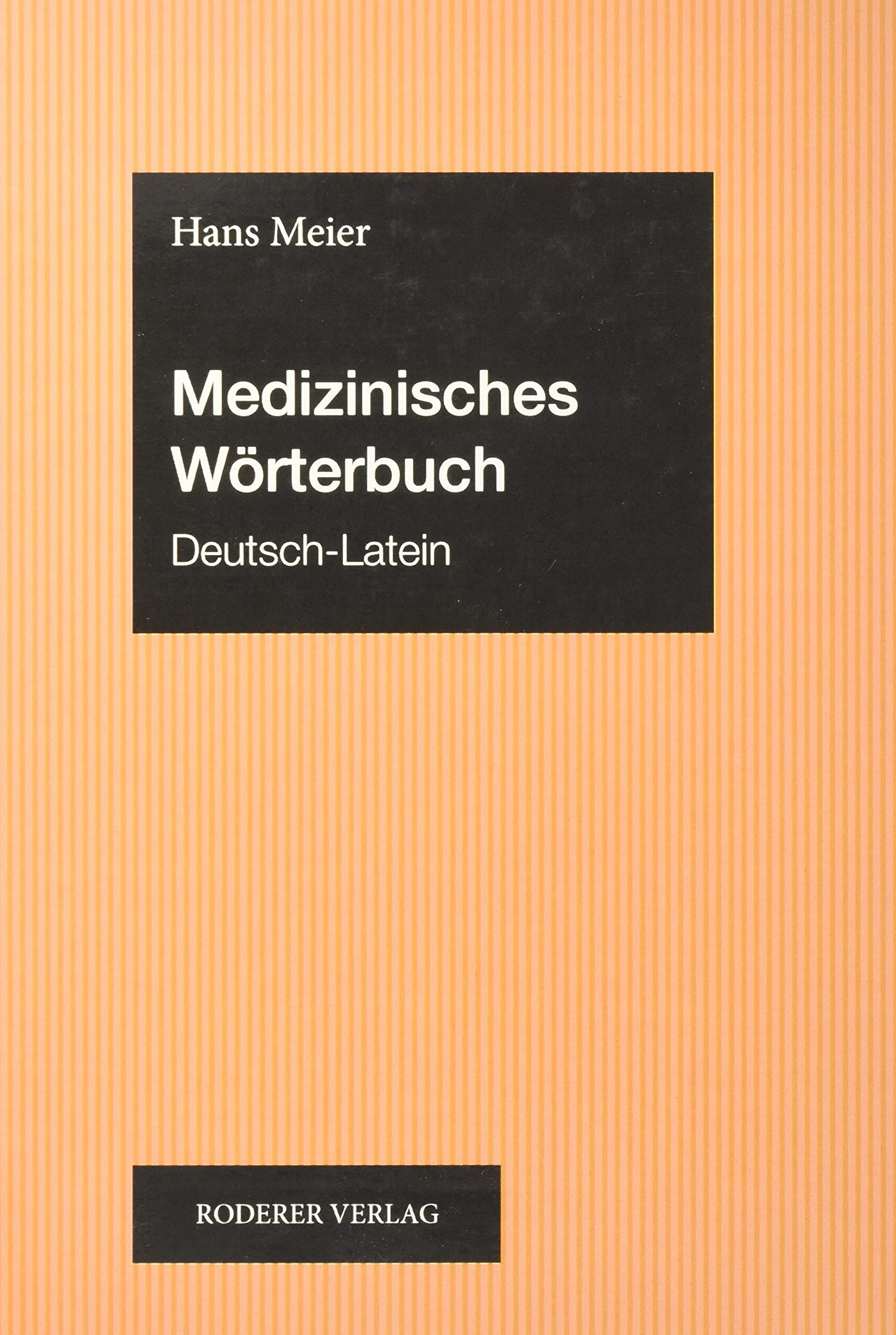 Medizinisches Wörterbuch Deutsch-Latein Medicine