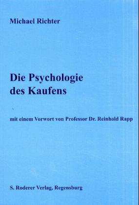 Die Psychologie des Kaufens: Vorw. v. Reinhold Rapp Psychology