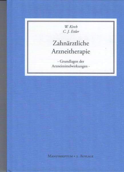 Zahnärztliche Arzneitherapie - Grundlagen der Arzneimittelwirkungen Medicine