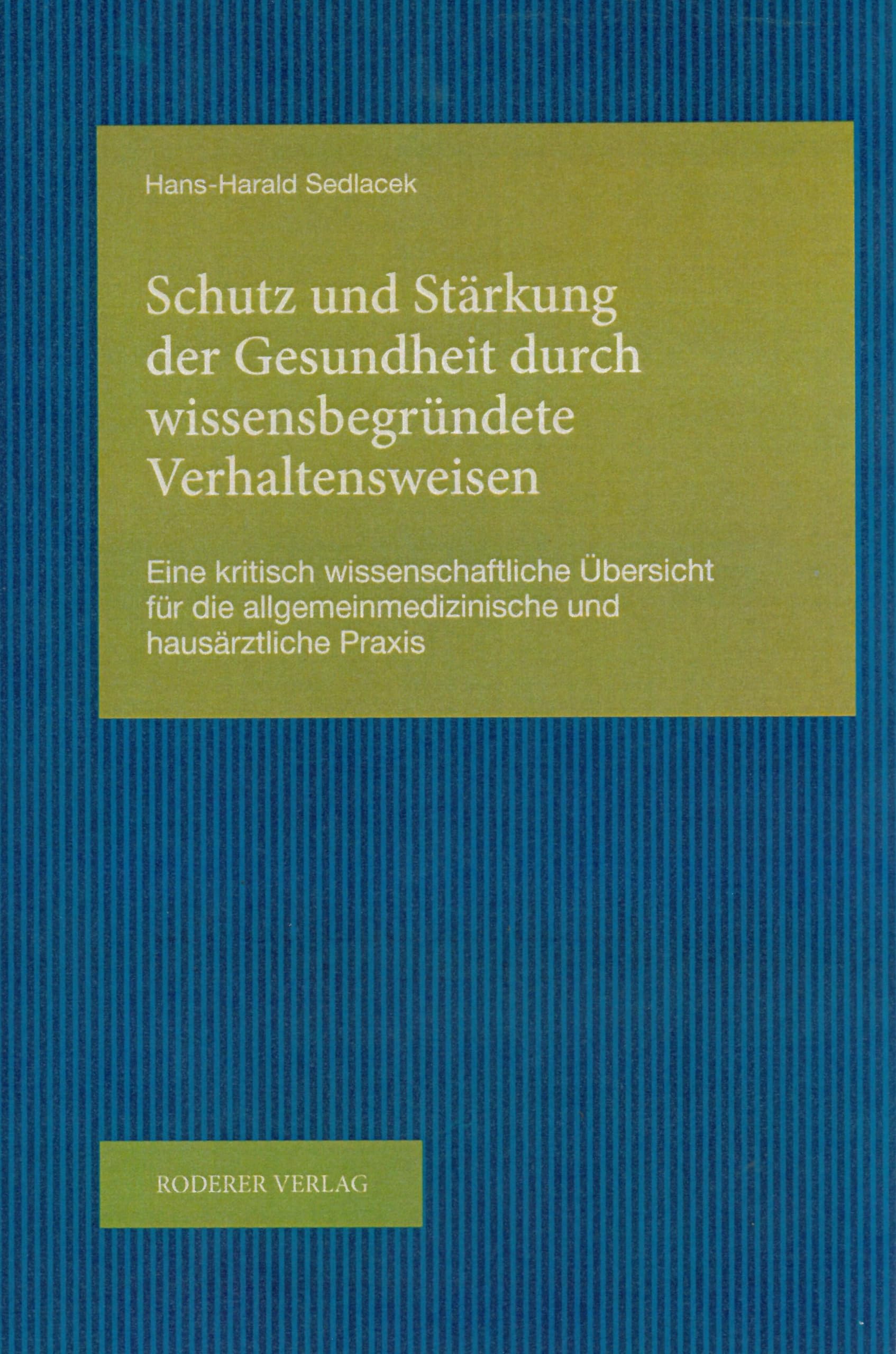 Schutz und Stärkung der Gesundheit durch wissensbegründete Verhaltensweisen Medicine