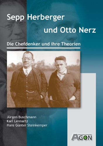 Sepp Herberger und Otto Nerz. Die Chefdenker und ihre Theorien: Die Chefdenker und ihre Theorien. Dipl.-Arb. Sports Books