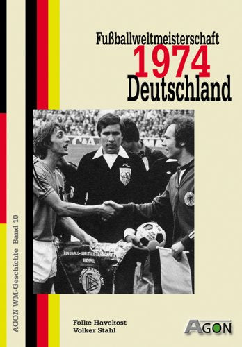 AGON-WM-Geschichte, Bd. 10: Fußballweltmeisterschaft 1974 Deutschland Leisure & Fun