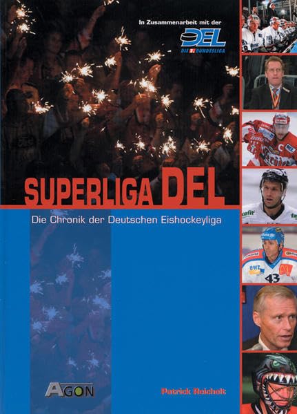 Superliga DEL: Die Chronik der Deutschen Eishockey-Liga Leisure & Fun