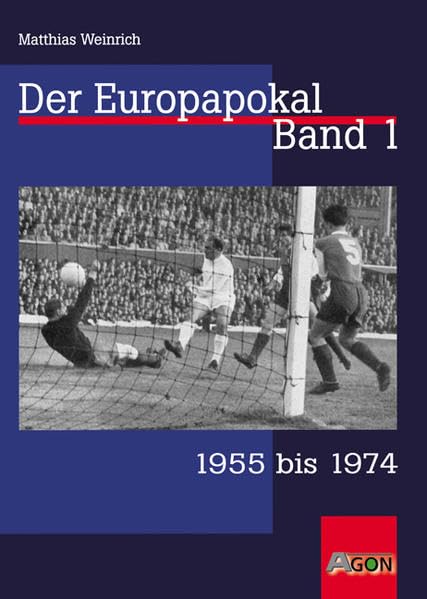 Der Europapokal I: 1955 bis 1974 Leisure & Fun