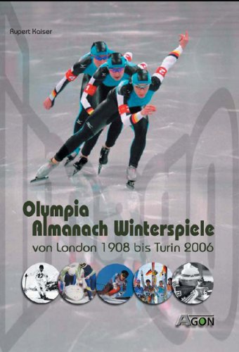 Olympia-Almanach Winterspiele: Von London 1908 bis Turin 2006 Leisure & Fun