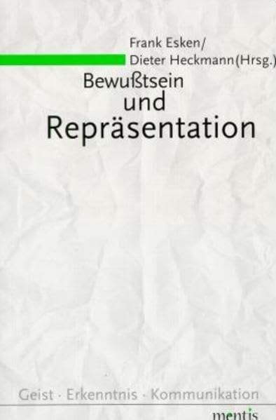 Bewusstsein und Repräsentation (Geist - Erkenntnis - Kommunikation) Philosophy