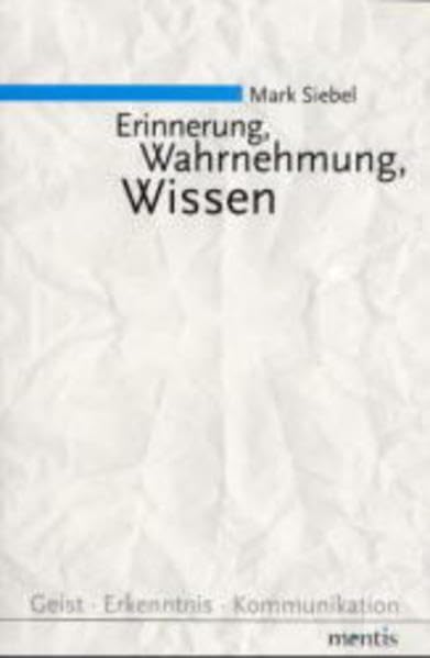 Erinnerung, Wahrnehmung, Wissen (Geist - Erkenntnis - Kommunikation) Psychology