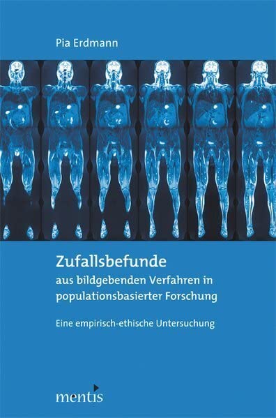 Zufallsbefunde aus bildgebenden Verfahren in populationsbasierter Forschung Medicine