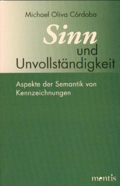 Sinn und Unvollständigkeit: Aspekte der Semantik von Kennzeichnungen book