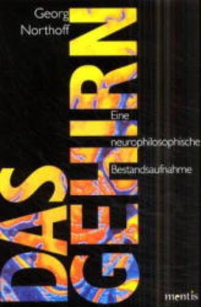 Das Gehirn: Eine neurophilosophische Bestandsaufnahme Philosophy